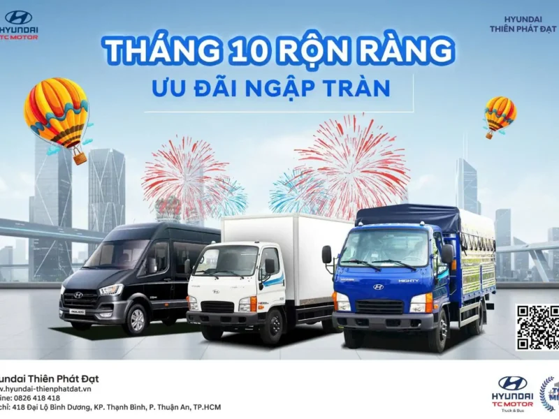 CHƯƠNG TRÌNH KHUYẾN MÃI THÁNG 10 CHỈ CÓ TẠI HYUNDAI THIÊN PHÁT ĐẠT