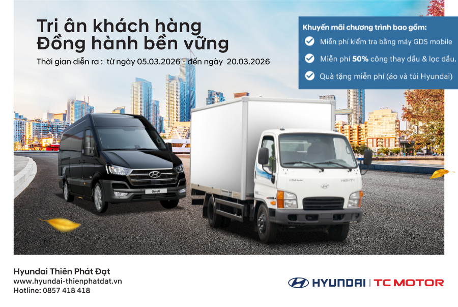HYUNDAI THIÊN PHÁT ĐẠT TRIỂN KHAI CHƯƠNG TRÌNH TRI ÂN KHÁCH HÀNG DỊCH VỤ