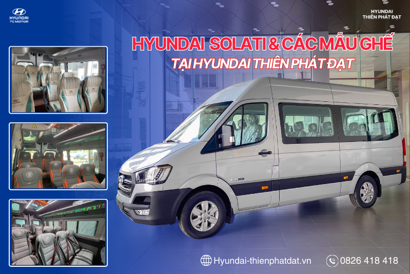 CÁC MẪU GHẾ CỦA SOLATI TẠI HYUNDAI THIÊN PHÁT ĐẠT