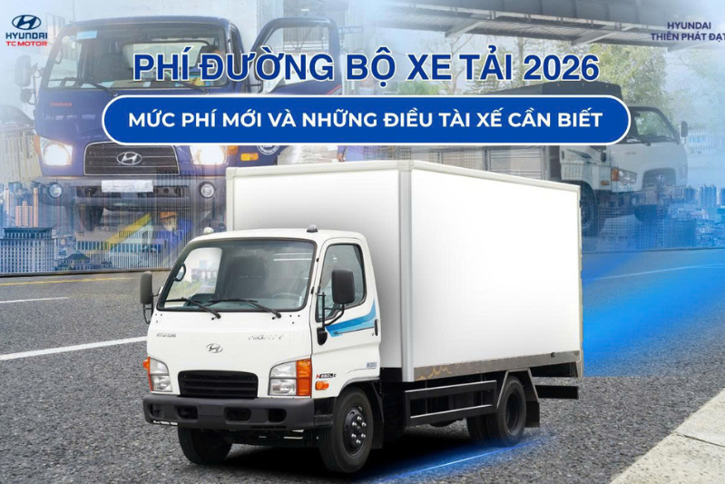 CẬP NHẬT PHÍ ĐƯỜNG BỘ NĂM 2026 VÀ NHỮNG ĐIỀU CÁC BÁC TÀI CẦN BIẾT