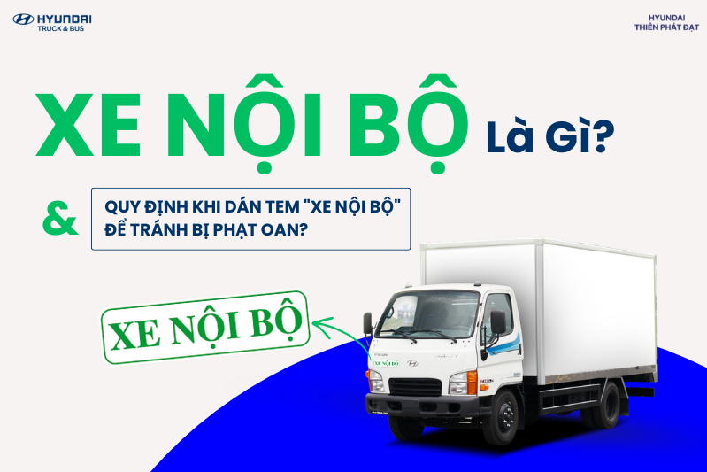 XE NỘI BỘ LÀ GÌ VÀ QUY ĐỊNH KHI DÁN TEM “XE NỘI BỘ” ĐỂ TRÁNH BỊ PHẠT OAN