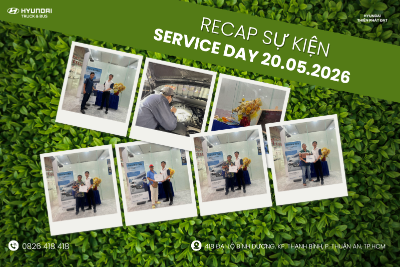 [RECAP SERVICE DAY] CẢM ƠN QUÝ KHÁCH HÀNG ĐÃ ĐỒNG HÀNH CÙNG HYUNDAI THIÊN PHÁT ĐẠT
